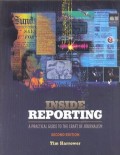 Inside Reporting: A Practical Guide To The Craft Of Journalism