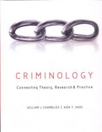 Criminology: Connecting Theori. Research & Practice