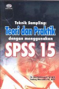 Teknik Sampling: Teori dan Praktik dengan menggunakan SPSS 15