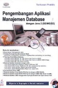 Tuntunan praktis pengembangan aplikasi manajemen database dengan java  2 (se/me/ee)
