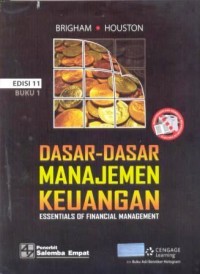Dasar-dasar manajemen keuangan = Essentials Of Financial Management, Buku 1