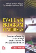 Evaluasi program pendidikan : pedoman teoritis bagi mahasiswa dan praktisi pendidikan