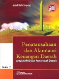 Penatausahaan dan akuntansi keuangan daerah untuk SKPKD dan pemerintah daerah, buku 2