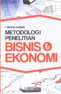 Metodologi penelitian bisnis dan ekonomi
