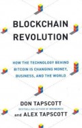 Blockchain revolution : how the technolgy behind bitcoin is changing money, business and the world