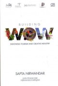 Building WOW : Indonesian tourism and creative industry