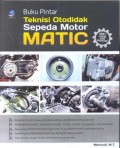 Buku Pintar Teknisi Otodidak Sepeda Motor Matic - 100% Teori dan Praktek