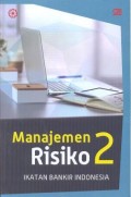 Manajemen Risiko 2 : modul sertifikasi manajemen risiko tingkat II