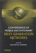 Convergence of mobile and stationary next-generation networks