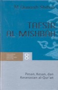 Tafsir al-mishbah pesan, kesan, dan keserasian al-quran: surat al-Hajj, surat al-Mu'minum, surat an-Nur Volume 8