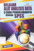 Belajar Alat Analisis Data dan Cara Pengolahannya dengan SPSS