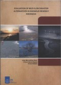 Evaluation of Mud Flow Disaster Alternatives in Sidoarjo Regency, East Java, Indonesia