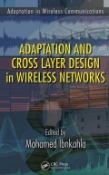 Adaption and Cross Layer Design in Wireless Networks