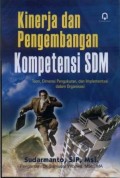 Kinerja dan Pengembangan Kompetensi SDM : Teori, Dimensi Pengukuran, dan Implementasi dalam Organisasi