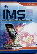 IMS ( IP Multimedia Subsystem) Framework & Arsitektur Jaringan Telekomunikasi Masa Depan