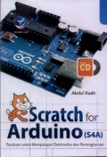 Scratch for Arduino (S4A) Panduan Untuk Mempelajari Ellektronika Dan Pemrograman
