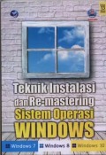 Teknik Instalasi dan Re-Mastering Sistem Operasi Windows