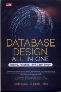 Database Design All in One : Theory, Practice, and Case Study