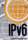 IpV6 : Fondasi Internet Masa Depan