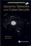 Dynamic Networks and Cyber-Security Vol.1