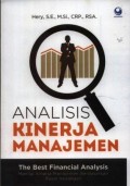 Analisis kinerja manajemen : the best financial analysis : menilai kinerja manajemen berdasarkan rasio keuangan