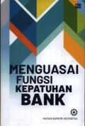 Menguasai fungsi kepatuhan bank