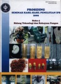 Prosiding hasil-hasil  penelitian IPB 2009: buku 5 bidang teknologi dan rekayasa pangan