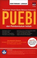 Pedoman umum ejaan Bahasa Indonesia = PUEBI dan pembentukan istilah