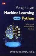 Pengenalan machine learning dengan python : solusi untuk permasalahan big data