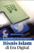Komunikasi kontemporer bisnis Islam di era digital