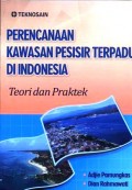 Perencanaan kawasan pesisir terpadu di Indonesia : teori dan praktek