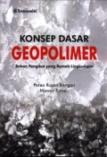 Konsep dasar geopolimer : bahan pengikat yang ramah lingkungan