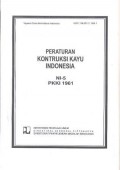 UDC: 69.001.3 : 694.1 Peraturan konstruksi kayu indonesia NI-5 PKK1 1961