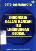Indonesia dalam kancah isu lingkungan global