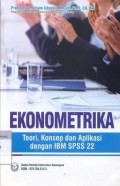 Ekonometrika : teori, konsep dan aplikasi dengan IBM SPSS 22