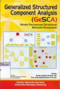 Generalized structured component analysis (GeSCA) : model persamaan struktural berbasis komponen