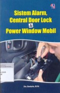 Sistem alarm, central door lock dan power window mobil