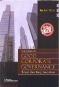 The Power of good corporate governance : teori dan implementasi