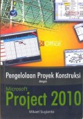 Pengelolaan proyek konstruksi dengan microsoft project 2010