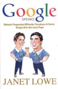 Google speaks : rahasia pengusaha-miliarder tersukses di dunia, Sergey Brin dan Larry page