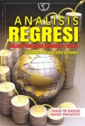 Analisis regresi : dalam penelitian ekonomi & bisnis (dilengkapi aplikasi SPSS & eviews)