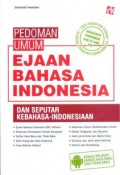 Pedoman umum ejaan Bahasa Indonesia dan seputar Kebahasa-Indonesiaan