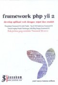 Framework PHP Yii 2 : develop aplikasi web dengan cepat dan mudah