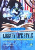 Library life style : trend dan ide kepustakawanan