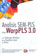Analisis SEM-PLS dengan warp PLS 3.0 : untuk hubungan nonlinier dalam penelitian sosial dan bisnis