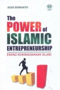 The power of Islamic entrepreneurship : energi kewirausahaan Islami