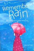Remember rain : selalu ada kisah di setiap tetesannya
