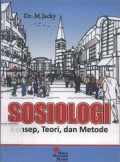 Sosiologi : Konsep, Teori dan Metode