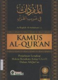 Kamus Al-Qur'an Penjelasan Lengkap Makna Kosakata Asing (Gharib) Dalam Al-Qur'an Jl.3