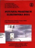 Petunjuk Praktikum Elektronika Daya : untuk mahasiswa Politeknik Jurusan Elektro Program Studi Teknik Listrik